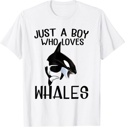 Just A Boy Who Loves Orcas Orcas Lover Nature Wildlife T-Shirt